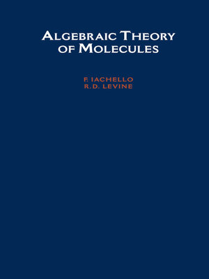 cover image of Algebraic Theory of Molecules